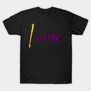 i rule T-Shirt